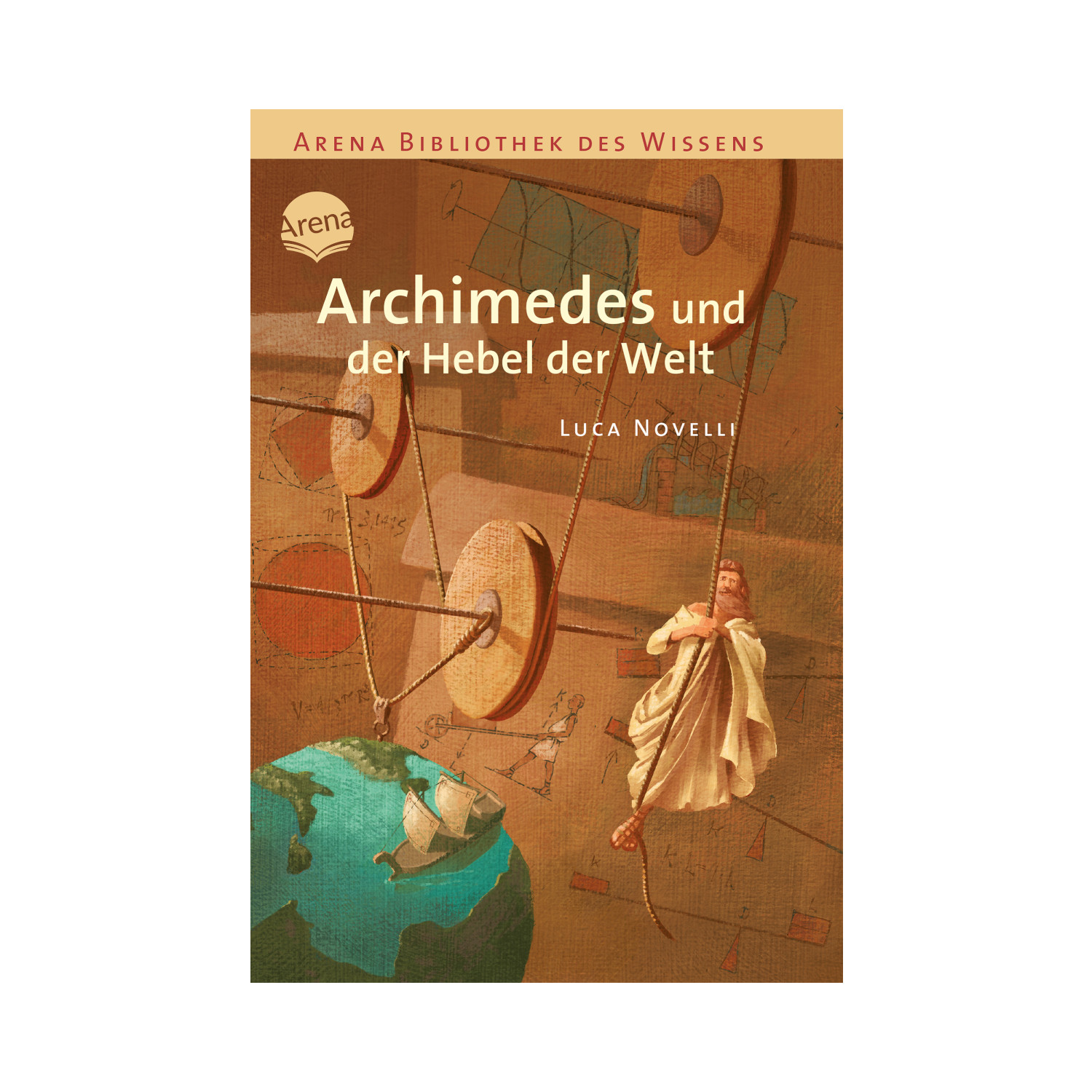 Archimedes und der Hebel der Welt