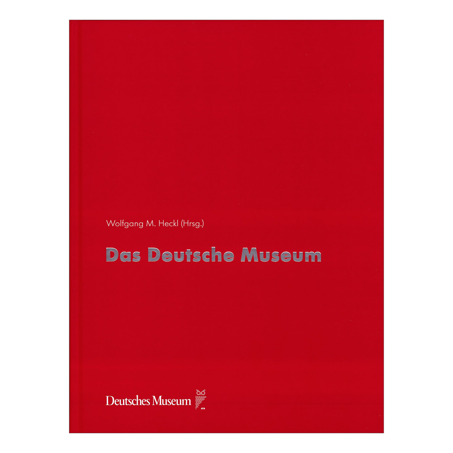 Das Deutsche Museum - Ausstellungskatalog