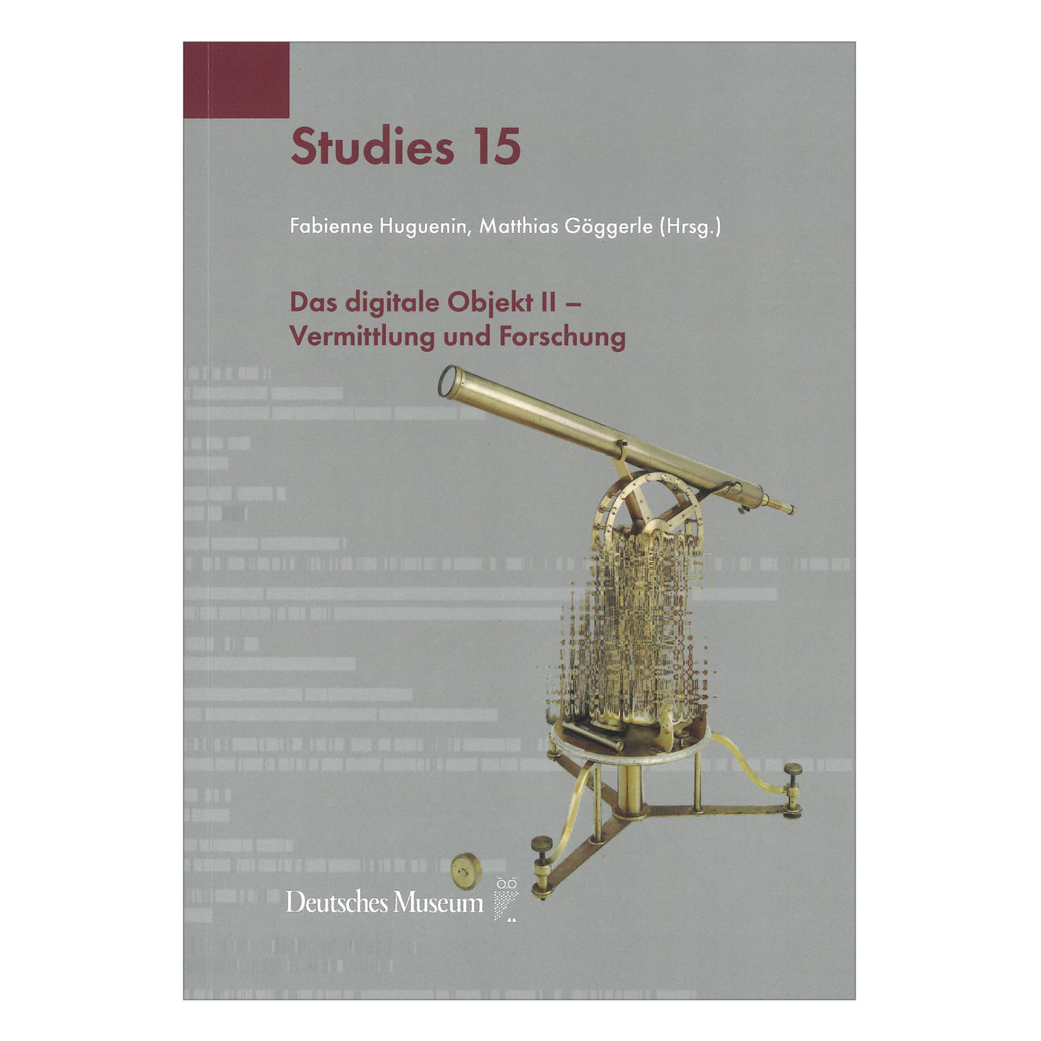 Studies 15: Das digitale Objekt II – Vermittlung und Forschung