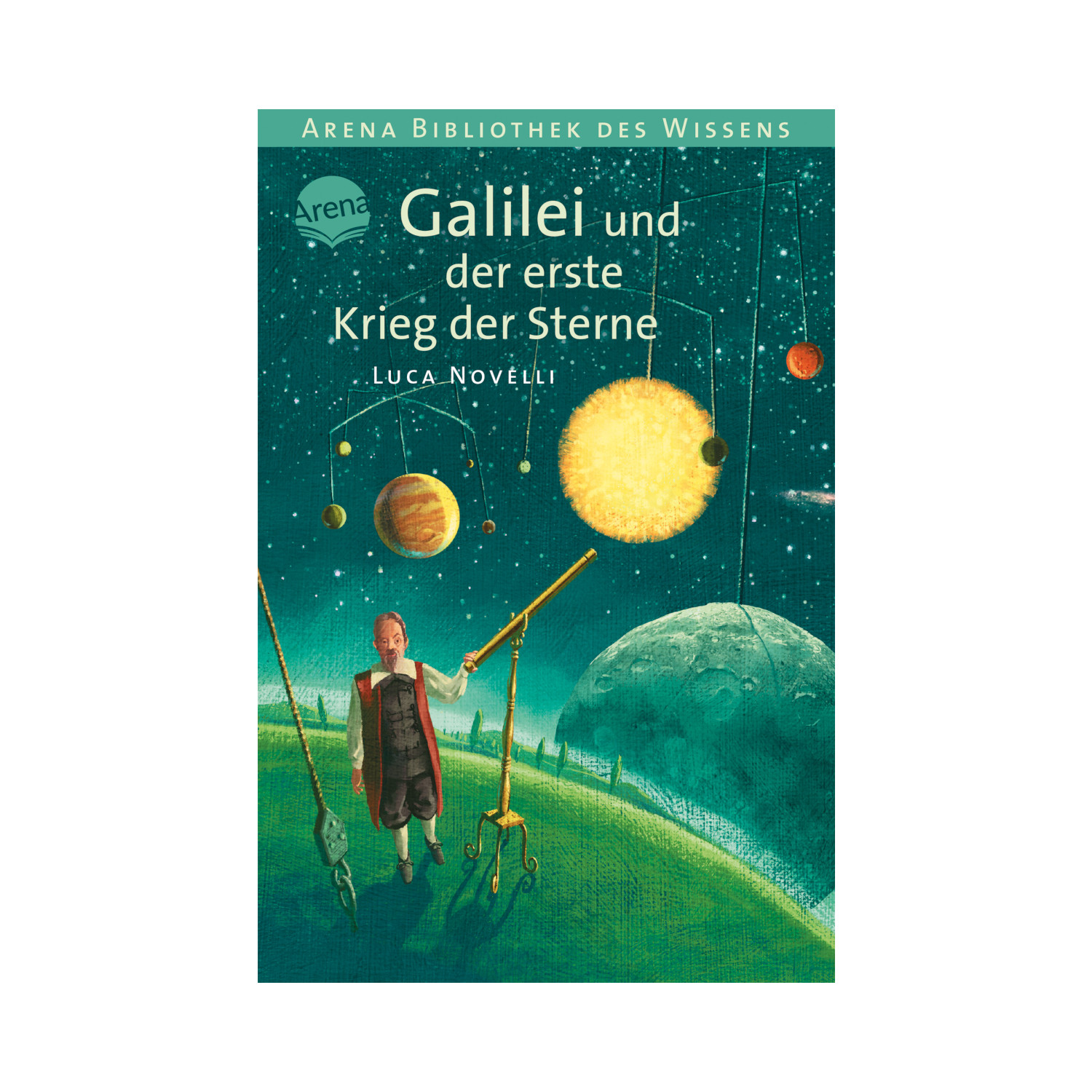 Galilei und der erste Krieg der Sterne