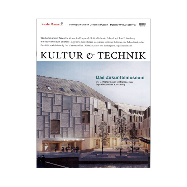 Kultur & Technik 01-2021 Das Zukunftsmuseum
