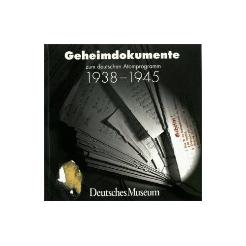 BH: CD-ROM: Geheimdokumente zum deutschen Atomprogramm 1938 - 1945