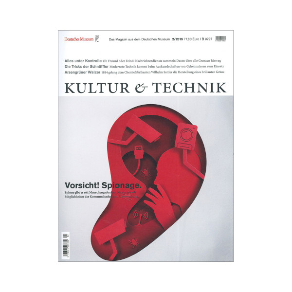 Kultur & Technik 02-2015 Vorsicht! Spionage.