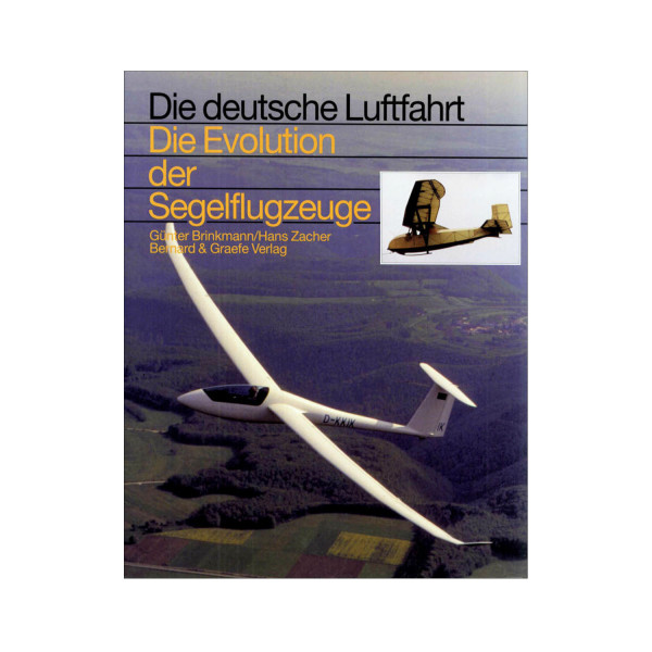 Die deutsche Luftfahrt Evolution Segelflugzeuge