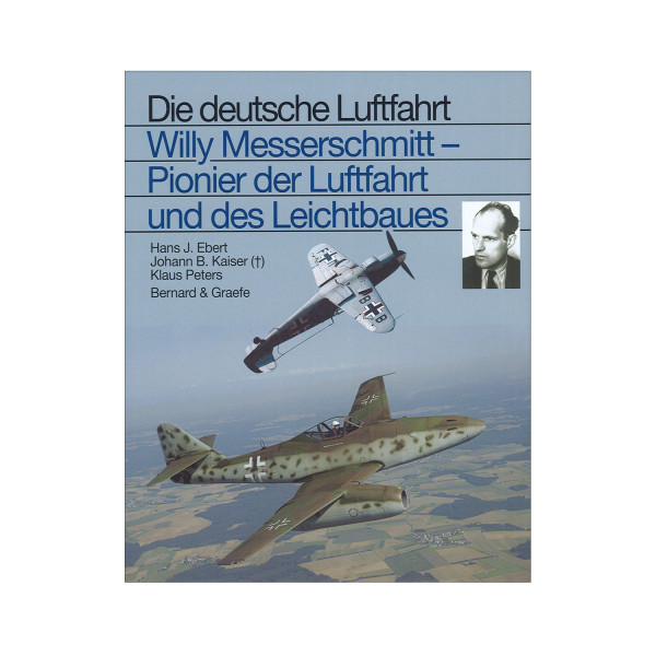 Willy Messerschmitt - Pionier der Luftfahrt und des Leichtbaues