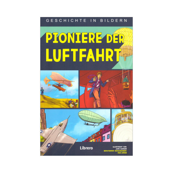 Geschichte in Bildern: Pioniere der Luftfahrt